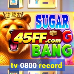 tv 0800 record